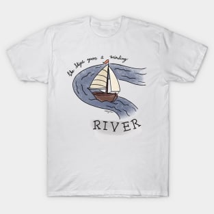 Like Ships Upon A Winding River otgw wirt quote colored T-Shirt